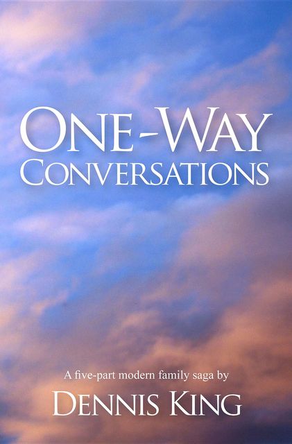 One – Way Conversations, Dennis King