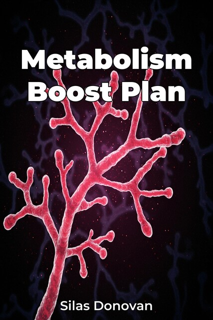 Metabolism Boost Plan, Silas Donovan