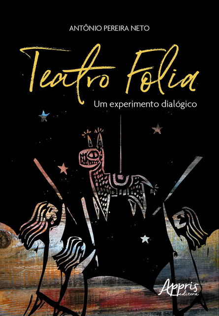 Teatro Folia: Um Experimento Dialógico, Antônio Neto