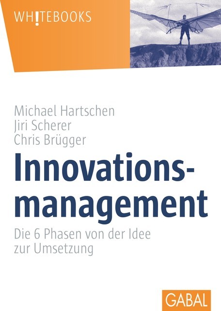 Innovationsmanagement, Chris Brügger, Jiri Scherer, Michael Hartschen