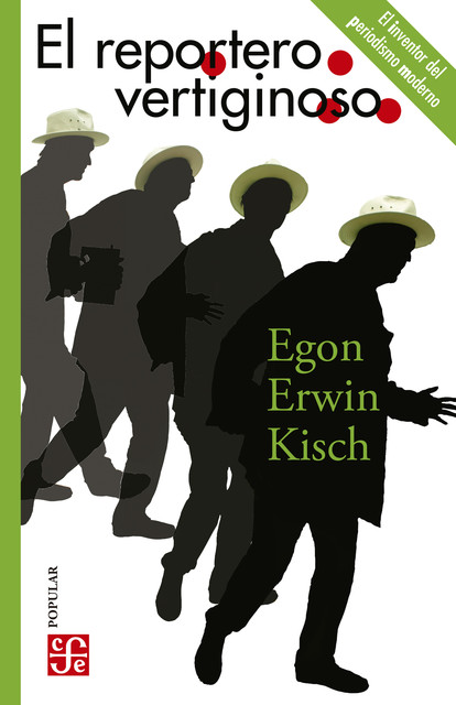 El reportero vertiginoso, Egon Erwin Kisch