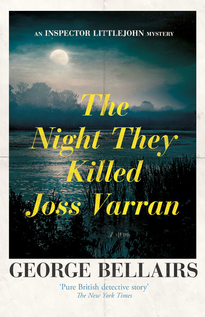The Night They Killed Joss Varran, George Bellairs