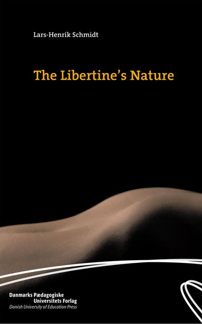 The Libertine's Nature, Lars-Henrik Schmidt