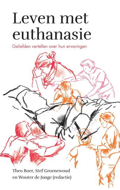 Leven met euthanasie, Stef Groenewoud, Theo Boer, Wouter de Jonge