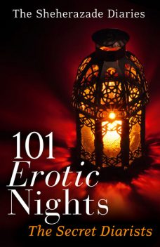 101 Erotic Nights: The Sheherazade Diaries, The Secret Diarists