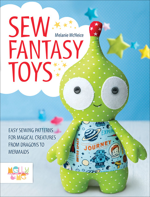 Sew Fantasy Toys, Melly McNeice