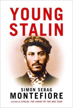 Young Stalin, Simon Sebag-Montefiore