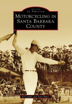 Motorcycling in Santa Barbara County, Tony Baker, Ed Langlo