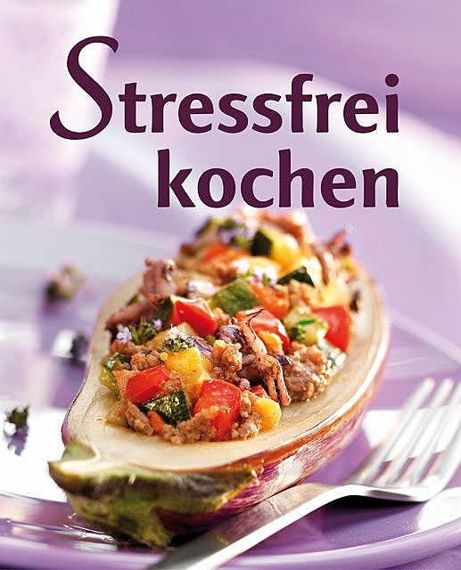 Stressfrei kochen, Göbel Verlag, Naumann, amp