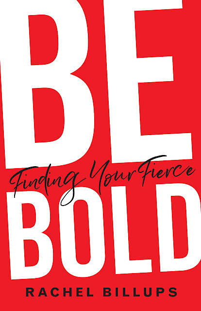 Be Bold, Rachel Billups