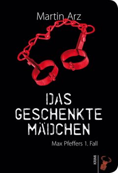 Das geschenkte Mädchen, Martin Arz