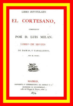 Libro intitulado El cortesano, Luis Milan