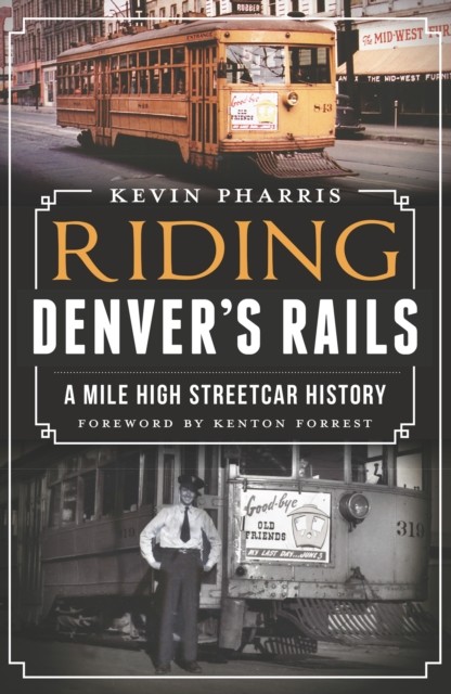 Riding Denver's Rails, Kevin Pharris