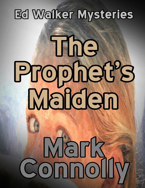 The Prophet's Maiden, Mark Connolly