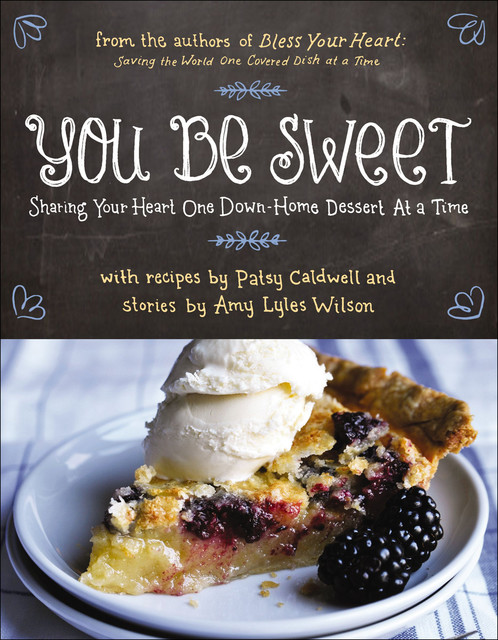 You Be Sweet, Amy Lyles Wilson, Patsy Caldwell