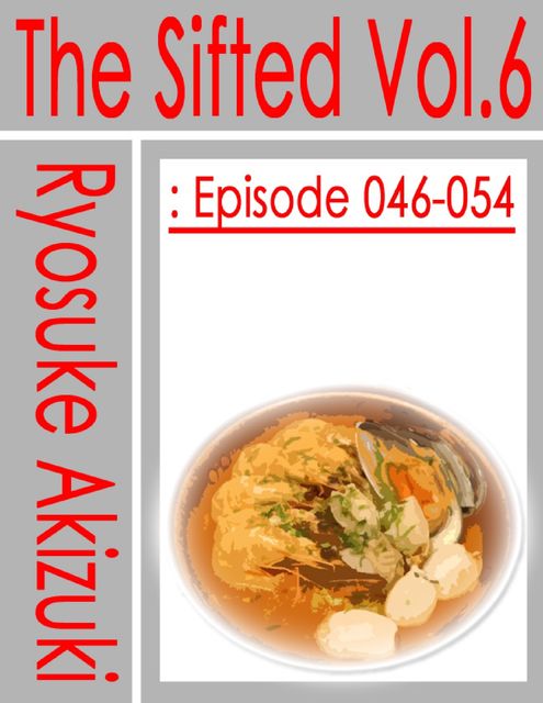 The Sifted Vol.6: Episode 046, Ryosuke Akizuki