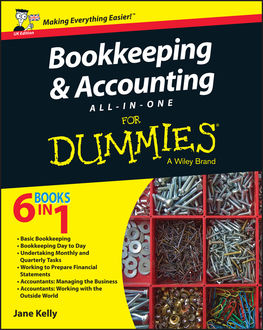 Bookkeeping and Accounting All-in-One For Dummies – UK, Jane Kelly