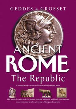 Ancient Rome The Republic, H Havell