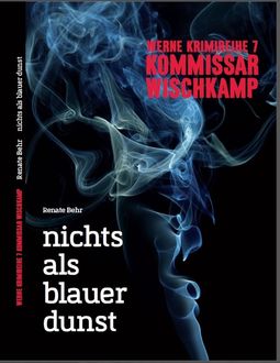 Kommissar Wischkamp: Nichts als blauer Dunst, Renate Behr