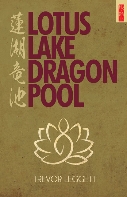 Lotus Lake, Dragon Pool, Trevor Leggett