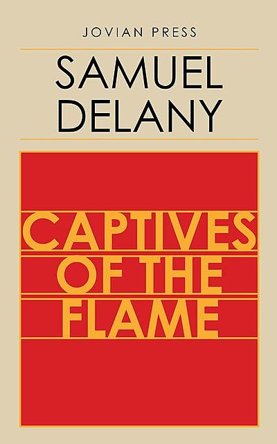 Captives of the Flame, Samuel Delany