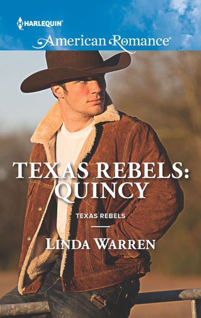 Texas Rebels: Quincy, Linda Warren