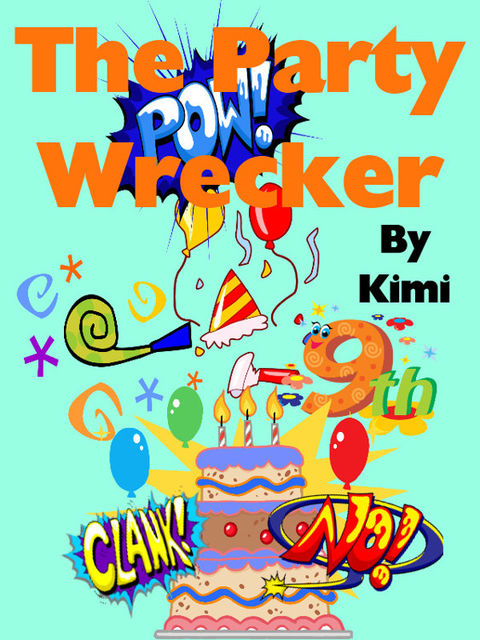 The Party Wrecker, Kimi