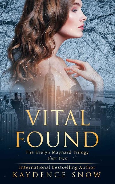 Vital Found (The Evelyn Maynard Trilogy Book 2), Kaydence Snow