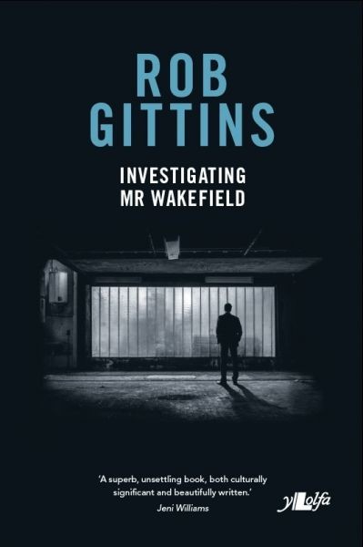 Investigating Mr Wakefield, Rob Gittins
