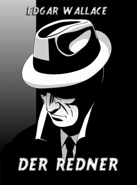 Der Redner, Edgar Wallace