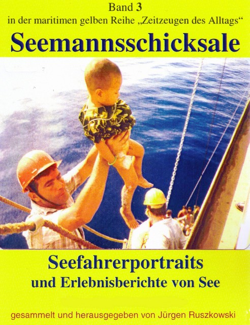 Seefahrerportraits und Erlebnisberichte von See, Jürgen Ruszkowski