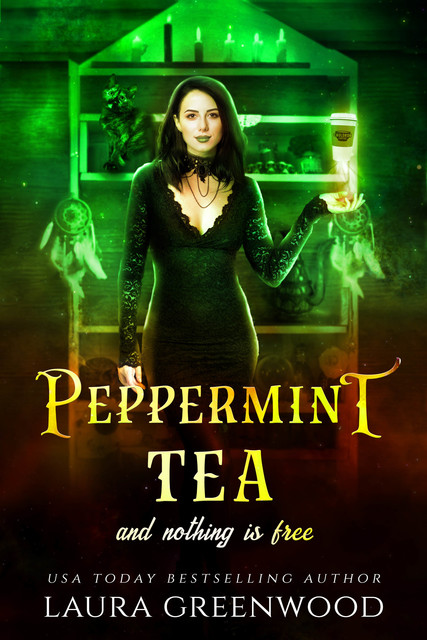 Peppermint Tea And Nothing Is Free, Laura Greenwood