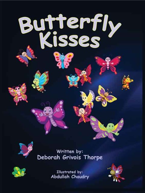 Butterfly Kisses, Deborah Grivois Thorpe