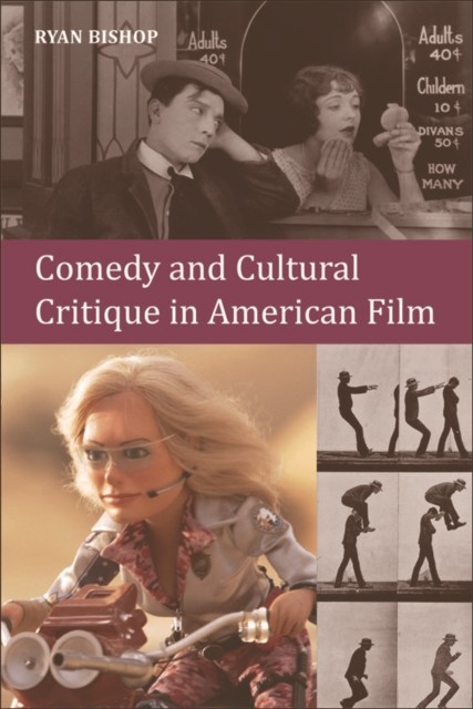 Comedy and Cultural Critique in American Film, Ryan Bishop