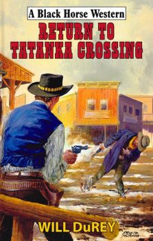Return to Tatanka Crossing, Will DuRey