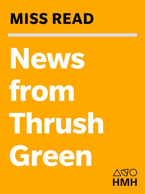 News from Thrush Green, Miss Read