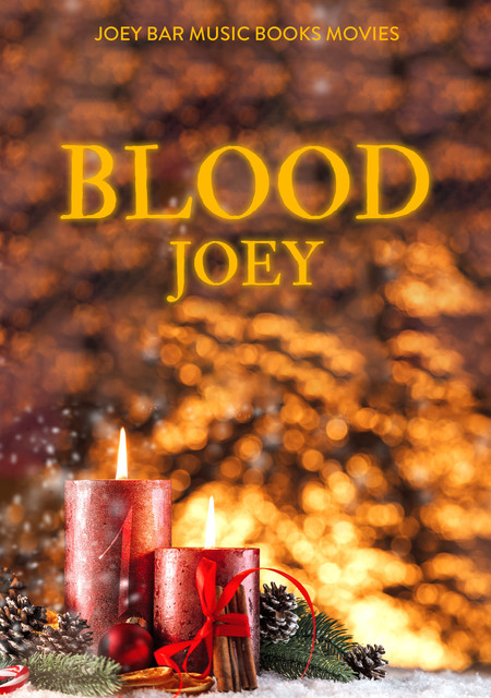 Blood, Joey Joey