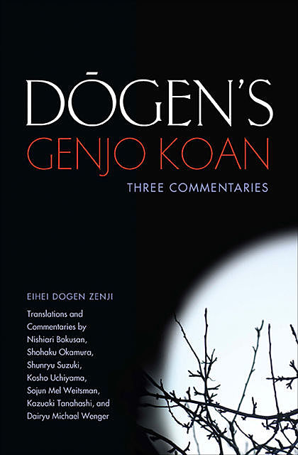 Dogen's Genjo Koan, Eihei Dogen
