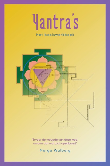 Yantra's het basiswerkboek, Marga Walburg