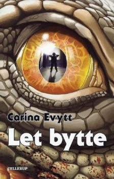 Let bytte, Carina Evytt