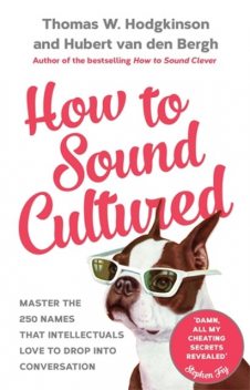 How to Sound Cultured, Hubert Van Den Bergh, Thomas W. Hodgkinson