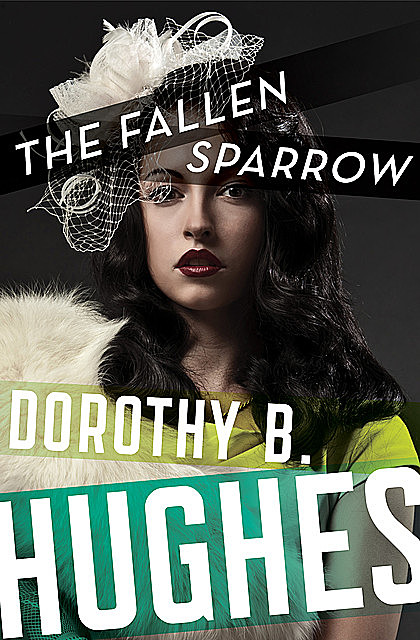 The Fallen Sparrow, Dorothy B. Hughes