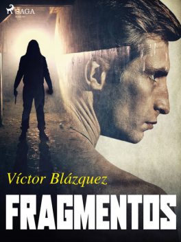 Fragmentos, Víctor Blázquez García