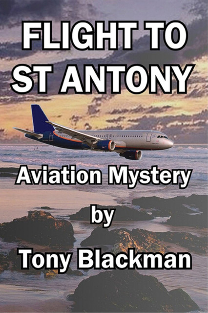 Flight to St Antony, Tony Blackman