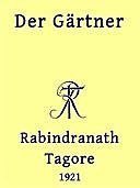 Der Gärtner, Rabindranath Tagore