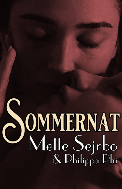 Sommernat, Mette Sejrbo, Philippa Phi