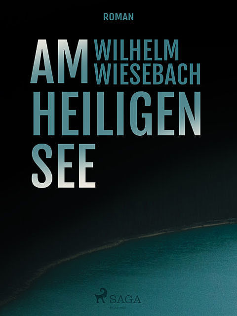 Am heiligen See, Wilhelm Wiesebach