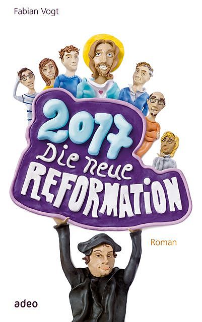 2017 – Die neue Reformation, Fabian Vogt