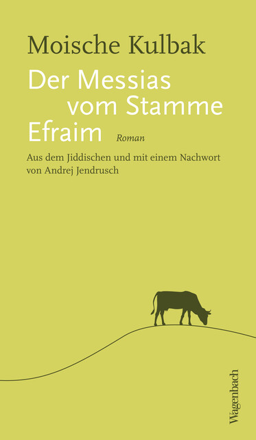 Der Messias vom Stamme Efraim, Moische Kulbak