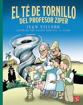 El té de tornillo del profesor Zíper, Juan Villoro, Rafael Barajas - El Fisgón